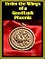 Under the Wings of a Good Luck Phoenix: Memoir of an American Girl in Saigon; June 1963 to March 1964
