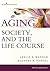 Aging, Society, and the Life Course