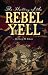The History of the Rebel Yell by Terryl W. Elliott