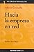 Hacia la empresa en red by Alfons Cornella