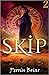 Skip 2 (Skip, #2)