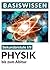 PHYSIK - Basiswissen: Bis zum Abitur (German Edition)