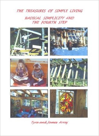 The Treasures of Simple Living and Radical Simplicity and the Fourth Step