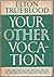 Your Other Vocation