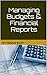 Managing Budgets & Financial Reports