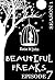 Beautiful Freaks. Season 1. Episode 7: Season 1