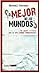 ¿El mejor de los mundos? by Pascual Serrano
