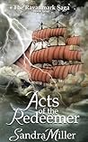 Acts of the Redeemer: Book Four of the Ravanmark Saga