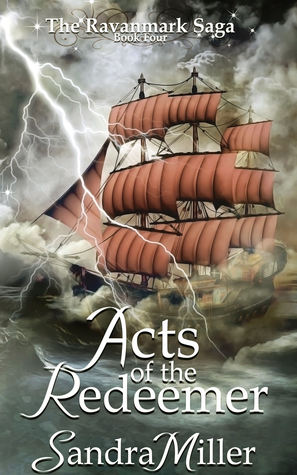 Acts of the Redeemer: Book Four of the Ravanmark Saga