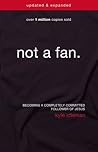 Not a Fan: Becomi...
