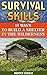 Survival Skills: 15 Ways To Build A Shelter In The Wilderness: (Survival Gear, Survivalist, Survival Tips, Preppers Survival Guide, Home Defense) (How ... hunting, fishing, prepping and foraging)