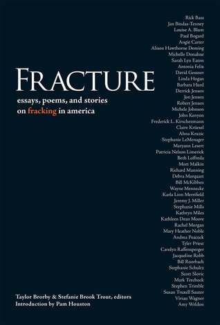 Fracture: Essay Poems, and Stories on Fracking in America (Paperback)
