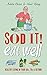 Sod it! Eat Well by Anita Bean