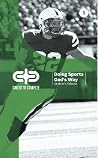 Called to Compete: Doing Sports God's Way: Athlete Edition Book 1 Called to Compete: Doing Sports God's Way: Athlete Edition Book 1