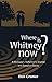 Where is Whitney Now?: A Hu...