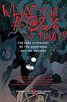 What the #@&% Is That? by John Joseph Adams