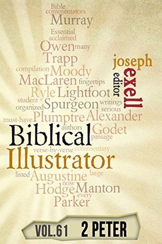 The Biblical Illustrator - Vol. 61 - Pastoral Commentary on 2 Peter