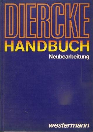 Diercke Handbuch: Karteninterpretationen, Lernziele und Didaktische Hinweise: Literatur für die Ausgaben Diercke Weltatlas und Diercke Weltatlas, Kurzausgabe
