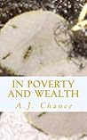 In Poverty and Wealth