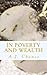 In Poverty and Wealth