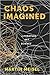 Chaos Imagined by Martin Meisel