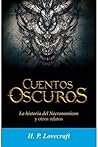 Cuentos Oscuros. La historia del Necronómicon y otros relatos by H.P. Lovecraft