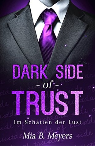 Dark Side of Trust - Im Schatten der Lust (Trust, #1)