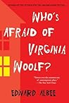 Who's Afraid of Virginia Woolf? by Edward Albee Who's Afraid of Virginia Woolf? by Edward Albee