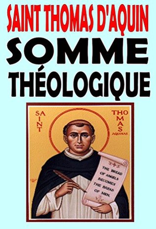 Somme Théologique (illustré): Texte intégral