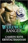 The Werewolf Ranger by Camryn Rhys