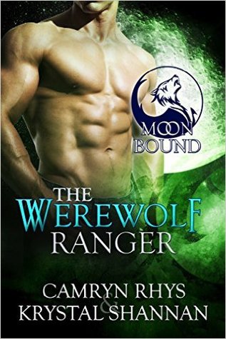 The Werewolf Ranger (Moonbound, #3; Moonbound Wolves, #2)