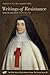 Writings of Resistance (Volume 41) (The Other Voice in Early Modern Europe: The Toronto Series)