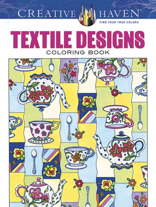 Creative Haven Textile Designs Coloring Book (Adult Coloring Books: Art & Design)