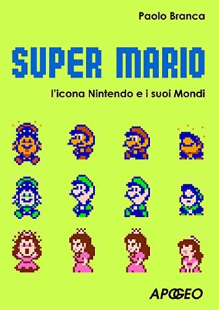 Super Mario: l'icona Nintendo e i suoi mondi (Vivere in digitale) (Italian Edition)