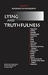 Lying and Truthfulness (Hackett Readings in Philosophy) Lying and Truthfulness (Hackett Readings in Philosophy)