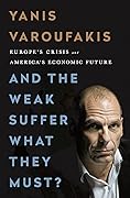 And the Weak Suffer What They Must?  Europe's Crisis and America's Economic Future