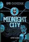 Midnight City: Corpse Blossom