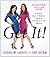 Get It!: A Beauty, Style, and Wellness Guide to Getting Your “It” Together