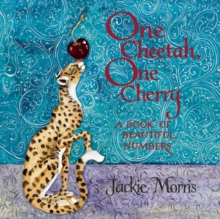 One Cheetah, One Cherry: A Book of Beautiful Numbers (Hardcover)