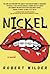 Nickel by Robert  Wilder