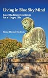 Living in Blue Sky Mind by Richard Diedrichs