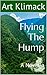 Flying The Hump: A Novella