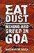 Eat Dust: Mining and Greed in Goa