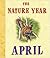 The Nature Year: April