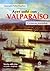 Ayer soñé con Valparaíso: crónicas porteñas (6ta. edición) (Spanish Edition)