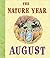 The Nature Year: August