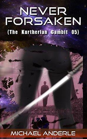 Never Forsaken (The Kurtherian Gambit, #5)