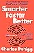 Smarter Faster Better: The ...