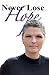 Never Lose Hope by Crystal Conway Never Lose Hope by Crystal Conway