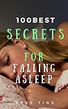 100 Best Secrets for Falling Asleep